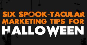 Six-Spook-tacular-Marketing-Tips-for-Halloween-within-edges